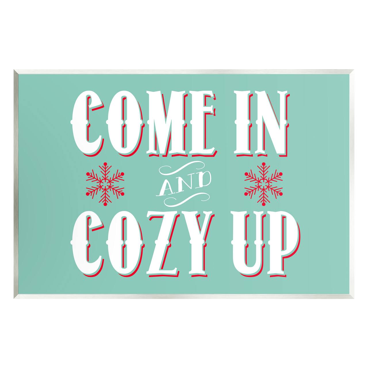 Stupell Industries Come In & Cozy Up Snowflake Phrase Wall Plaque Art